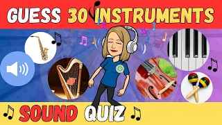 🎷🥁  Guess The INSTRUMENT / 30 Musical Instruments SOUND QUIZ  🎻