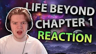 *LIFE BEYOND Chapter 1: The Dawn* Reaction!