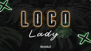 LOCO X LADY / MUZETA MASHUP 🌴🚀🤯