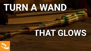 How to Turn a Wand that Glows (Woodturning Project)