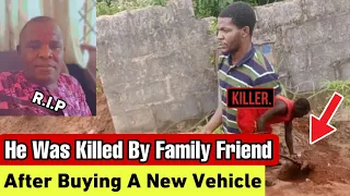 He Was Mur*dered By His Family Friend After Showing Him The New Car He Bought