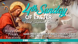 APRIL 25, 2021 |9AM  |Fourth Sunday of Easter; Good Shepherd Sunday