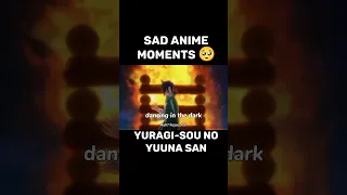 Sad anime moments 🥺 #shorts #anime #trending #perfect