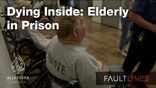 Dying Inside: Elderly in Prison – Fault Lines