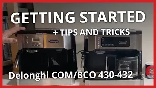 Getting Started With Your Delonghi COM532/BCO430-432