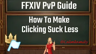 Target clicking and filtering : FFXIV PvP Mentor Series