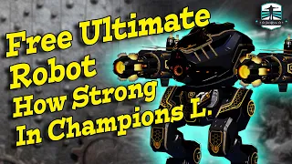 FREE ULTIMATE ROBOT And How Strong Is It In Champions League - War Robots Ultimate Destrier