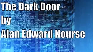 Audiobook science fiction short. The Dark Door by Alan Edward Nourse