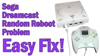 Sega Dreamcast Reboots / Cuts Out / Resets Problem - Quick & Easy Fix