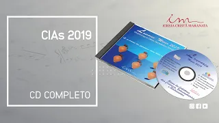 CD Completo - CIAs 2019 - Igreja Cristã Maranata