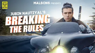 Jubin Nautiyal - Breaking the Rules (Official Music Video) - Initiation