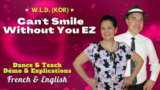 Can’t Smile Without You EZ (Dance & teach / Démo & explications / French & English)