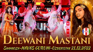 Deewani Mastani / HAVAS GURUHI - SHAHNOZA & ROBIYA / Uzbekistan 21. 12.2022