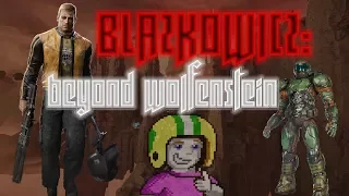 BLAZKOWICZ: BEYOND WOLFENSTEIN || Lore Store