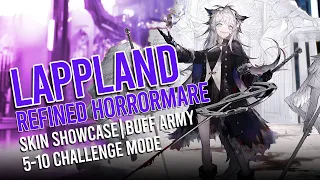 [Arknights] Lappland Refined Horrormare Skin Showcase (feat. Buff Army in 5-10 Challenge Mode)