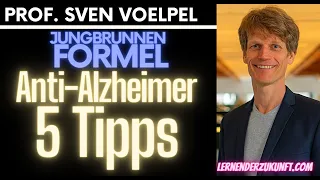 Anti Alzheimer | Die besten Tipps fürs Gehirn | Prof. Sven Völpel | Jungbrunnen Formel