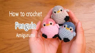 How to crochet | Penguin Amigurumi  | 超萌企鹅钩针编织