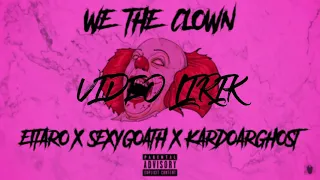 WE THE CLOWN-EITARO X SEXYGOATH X KARDO ARGHOST (VIDEO LIRIK)