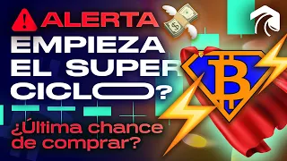 ÚLTIMA OPORTUNIDAD DE COMPRAR BITCOIN??? ALERTA DE SUPERCICLO!!!! (Objetivo en los $100K?)