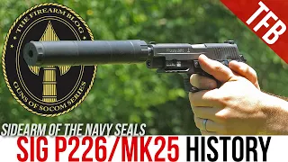 SIG P226 Navy Mk25 & Mk24 Review and History