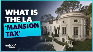 Breaking down the LA 'Mansion Tax' which takes effect April 1