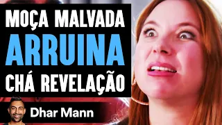 Senhora Malvada ARRUINA Chá Revelação | Dhar Mann