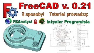 [331] FreeCAD 0.21: 2 osoby = 2 niezależne sposoby na wykonanie modelu 3D - tutorial dla każdego