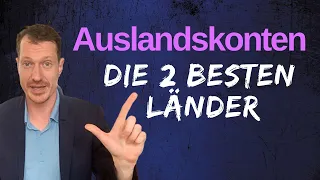 Auslandskonto: Die nackte Wahrheit + 2 sichersten Bankenländer dieser Welt