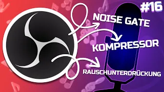 OBS Studio AUDIO FILTER: Tipps und Tricks für bessere AUDIOQUALITÄT (Komplettkurs #16)