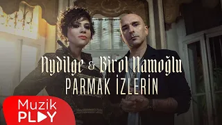 Aydilge & Birol Namoğlu - Parmak İzlerin (Official Video)