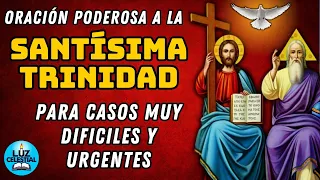 SANTÍSIMA TRINIDAD Oración Milagrosa para Casos Muy Dificiles y Urgentes