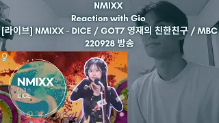 NMIXX Reaction with Gio [라이브] NMIXX - DICE / GOT7 영재의 친한친구 / MBC 220928 방송