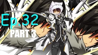 [Elsword] PART 3/5 OF TRANSCENDENCE | Episode 32