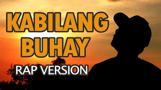 Kabilang Buhay | Bandang Lapis (Rap Version) SevenJC | Tyrone