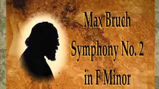 Bruch - Symphony No. 2