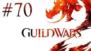 Guild Wars 2 - Прохождение - Кооп - Мертвый дракон... Какая гадость! (Серия 70)