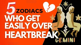 5 Zodiac Signs Who Easily Get Over Heartbreak