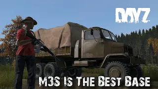 Why The M3S Truck Is The Best Base In DayZ!!