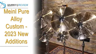Reviewed - Meinl Pure Alloy Custom Series Cymbals - 2023 New Additions // Full Review & Demo...