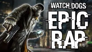 WATCH DOGS EPIC RAP! (PARODY SONG) @WatchDogsGame