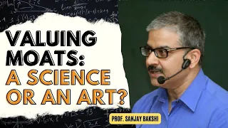 Valuing Moats: A science or an Art? ft. Prof Sanjay Bakshi @fundooprofessor | Smart Sync Services