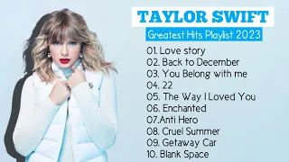 Taylor Swift Songs Playlist - Best Songs Collection 2023 - Greatest Hits Songs Of All Time
