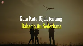 NEW Kata Kata Bijak tentang Bahagia itu Sederhana