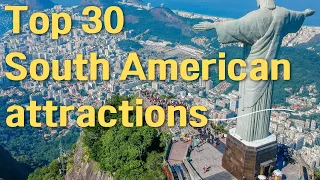 30 Must-See Tourist Attractions in South America | Explore the Wonders of the Continent!