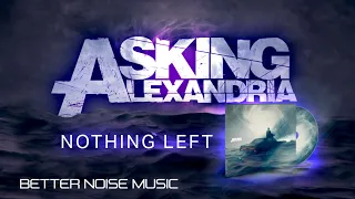 Asking Alexandria - Nothing Left (OFFICIAL VISUALIZER)