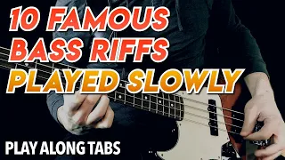 10 Famous BASS RIFFS Played Slowly [Play Along Tabs]