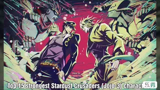 Top 15 strongest Stardust Crusaders {Jojo-3} characters