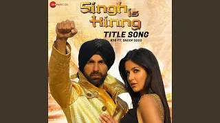 Singh Is Kinng - Title Song