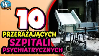 10 opuszczonych szpitali psychiatrycznych - gdzie straszą byli pacjenci!