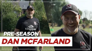 Ulster Rugby Pre-Season Preview with Head Coach Dan McFarland